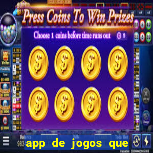 app de jogos que dao dinheiro de verdade